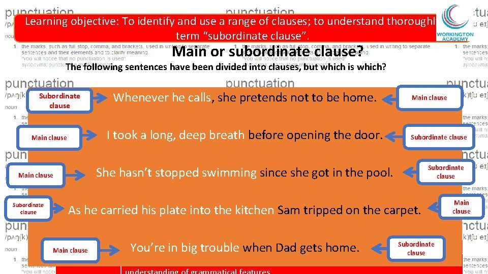 Learning objective: To identify and use a range of clauses; to understand thoroughly the