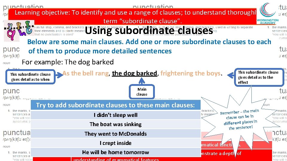 Learning objective: To identify and use a range of clauses; to understand thoroughly the