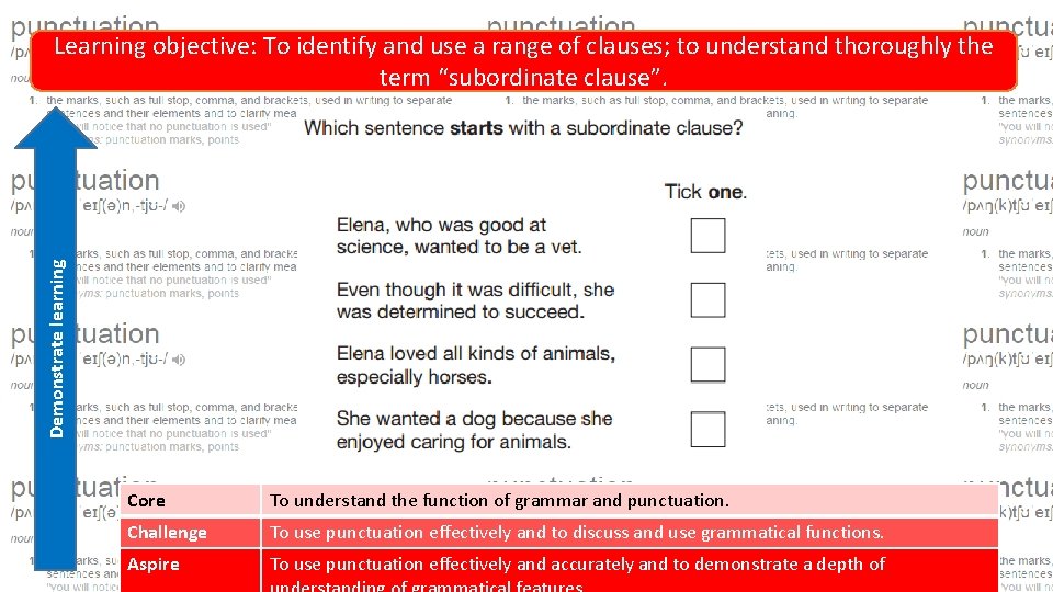 Demonstrate Review learning Learning objective: To identify and use a range of clauses; to