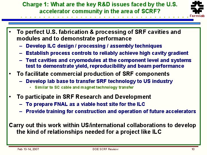 Charge 1: What are the key R&D issues faced by the U. S. accelerator