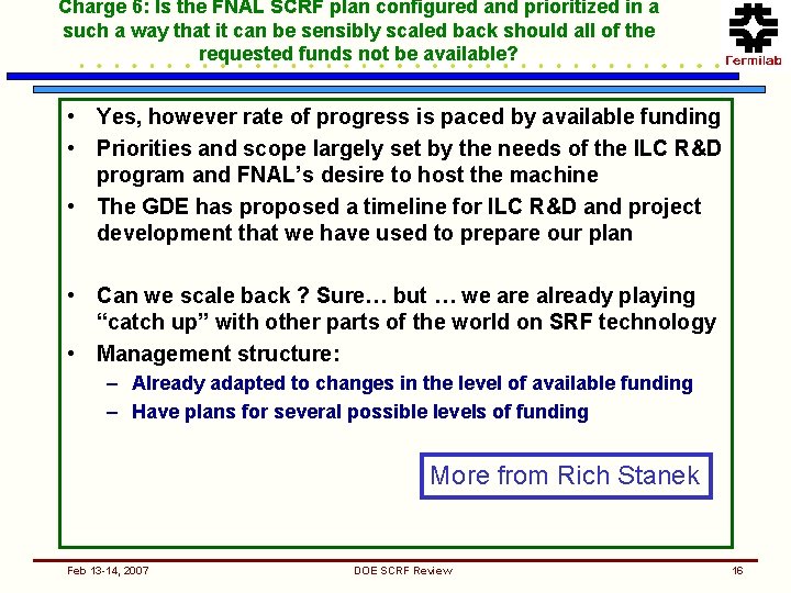 Charge 6: Is the FNAL SCRF plan configured and prioritized in a such a