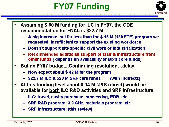 FY 07 Funding • Assuming $ 60 M funding for ILC in FY 07,