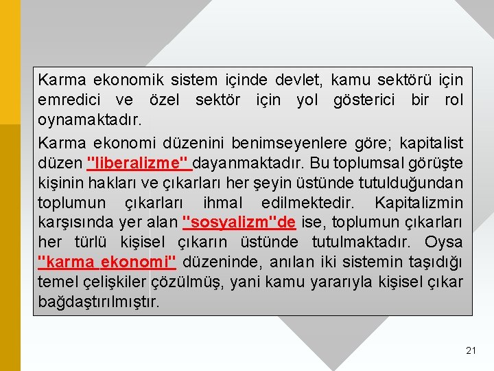 Karma ekonomik sistem içinde devlet, kamu sektörü için emredici ve özel sektör için yol