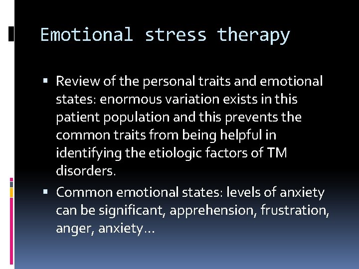 Emotional stress therapy Review of the personal traits and emotional states: enormous variation exists