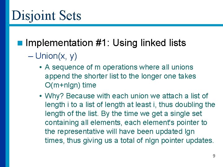 Disjoint Sets n Implementation #1: Using linked lists – Union(x, y) • A sequence