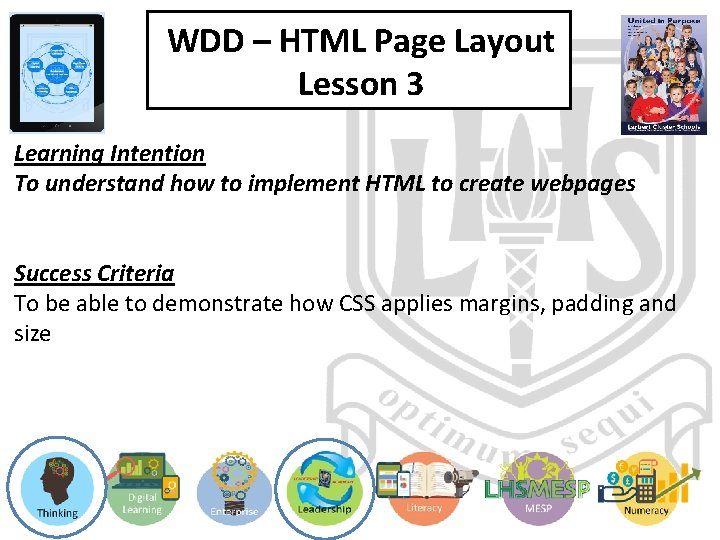 WDD – HTML Page Layout Lesson 3 Learning Intention To understand how to implement