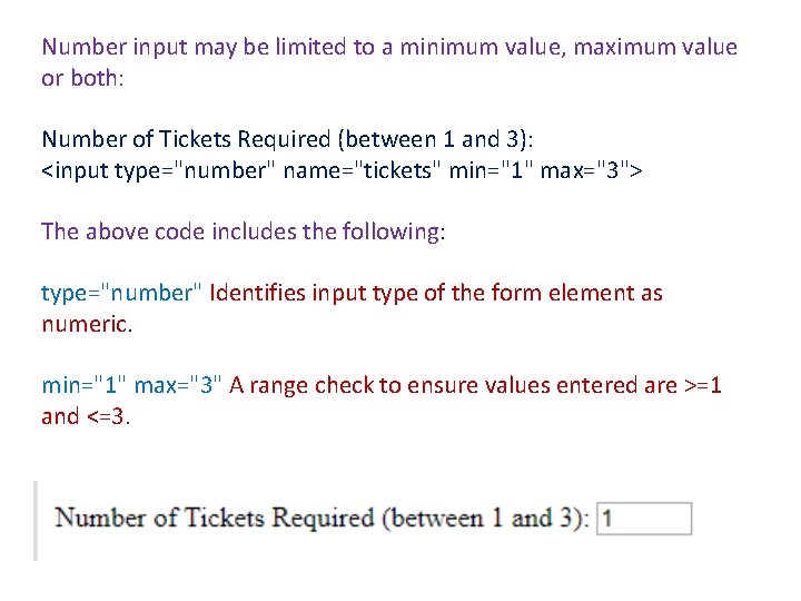 Number input may be limited to a minimum value, maximum value or both: Number