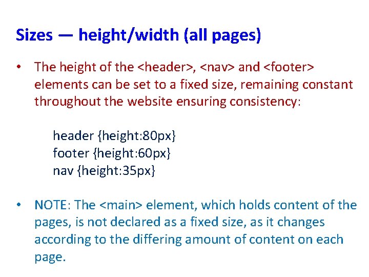 Sizes — height/width (all pages) • The height of the <header>, <nav> and <footer>