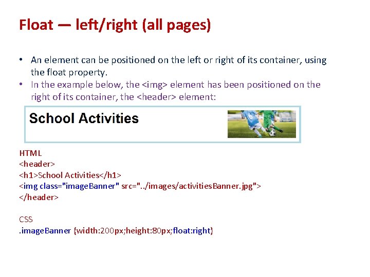 Float — left/right (all pages) • An element can be positioned on the left
