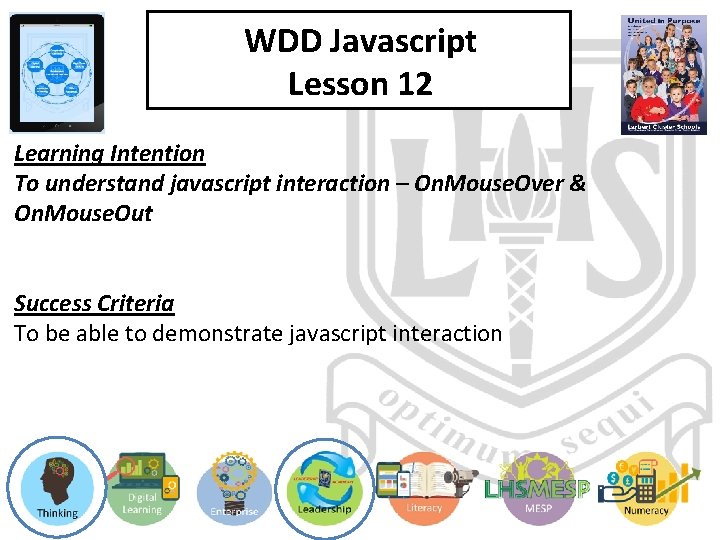 WDD Javascript Lesson 12 Learning Intention To understand javascript interaction – On. Mouse. Over