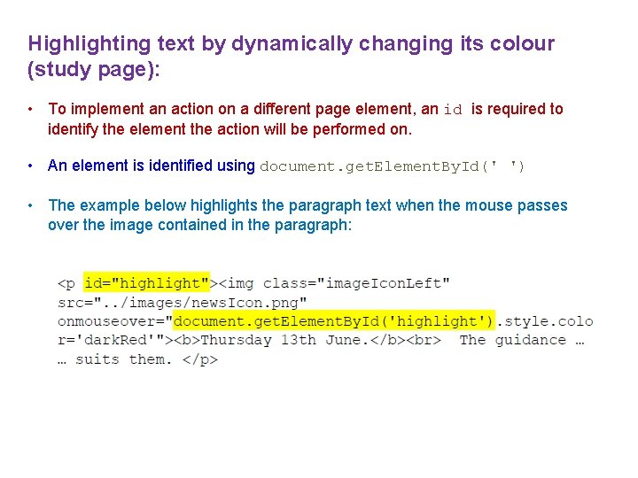 Highlighting text by dynamically changing its colour (study page): • To implement an action