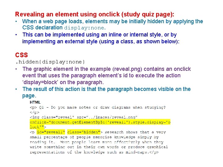 Revealing an element using onclick (study quiz page): • When a web page loads,