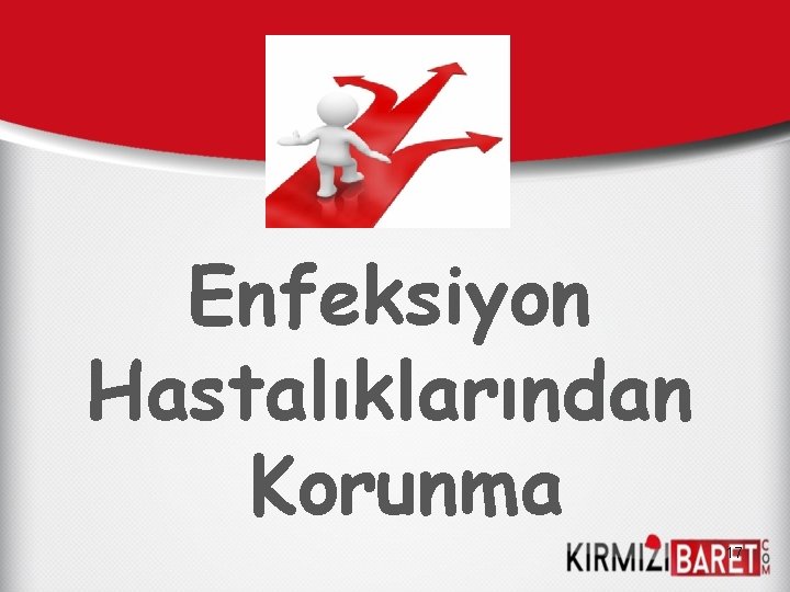 Enfeksiyon Hastalıklarından Korunma 17 