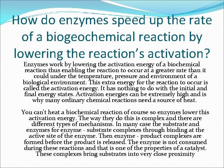 How do enzymes speed up the rate of a biogeochemical reaction by lowering the