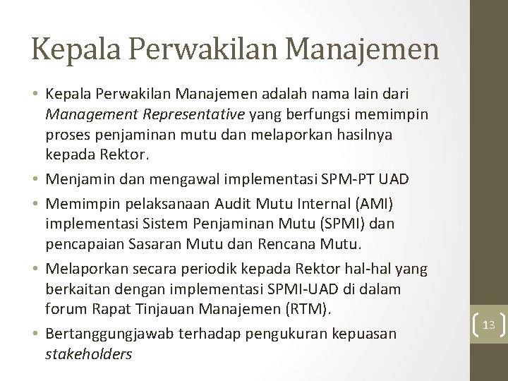 Kepala Perwakilan Manajemen • Kepala Perwakilan Manajemen adalah nama lain dari Management Representative yang