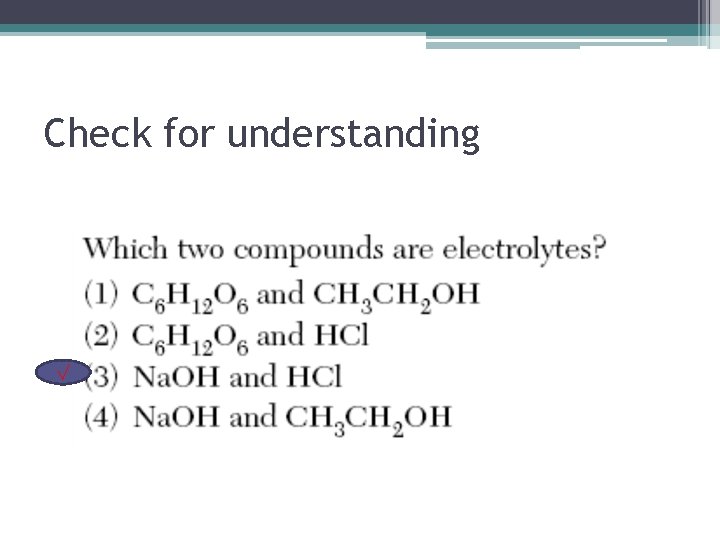 Check for understanding √ 