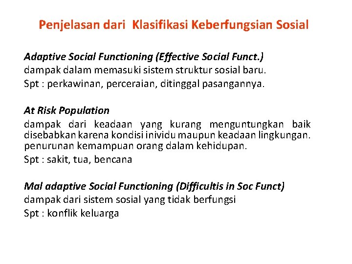 Penjelasan dari Klasifikasi Keberfungsian Sosial Adaptive Social Functioning (Effective Social Funct. ) dampak dalam
