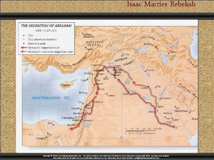 Isaac Marries Rebekah Copyright © 2009 www. biblestoriesforadults. com. Use of this material is