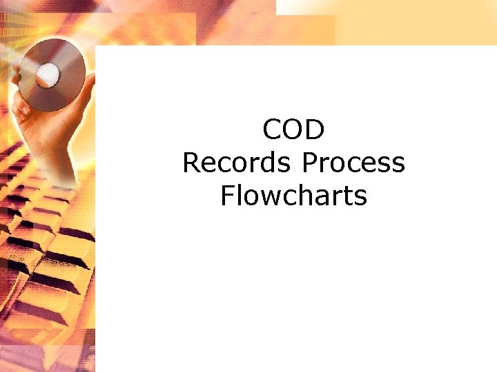 COD Records Process Flowcharts 