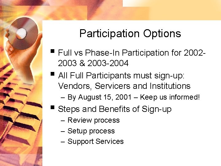 Participation Options § Full vs Phase-In Participation for 20022003 & 2003 -2004 § All