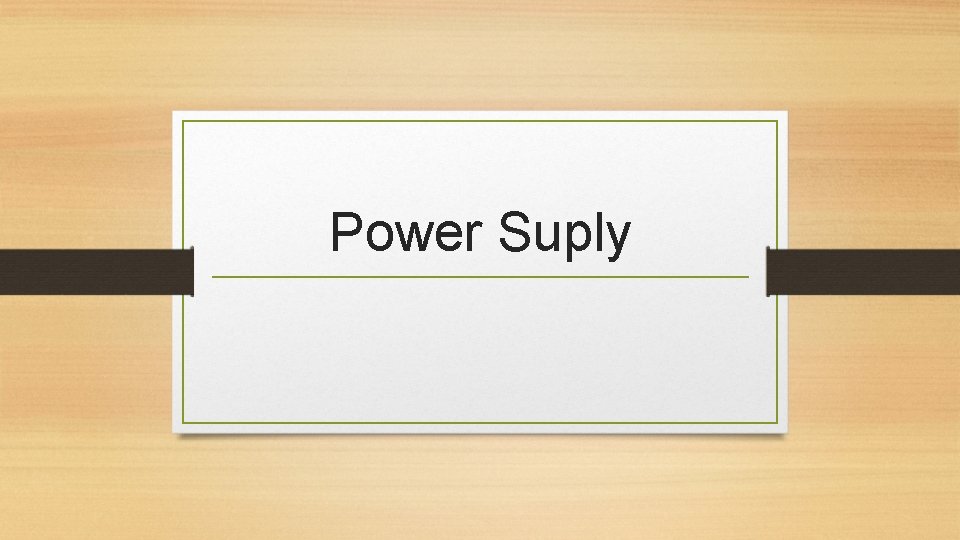 Power Suply 