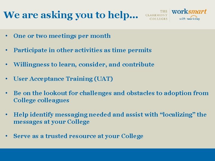 We are asking you to help… • One or two meetings per month •