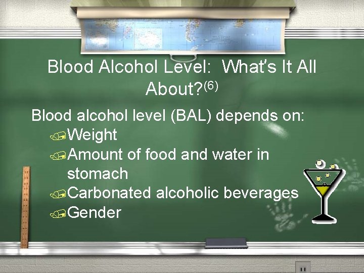 Blood Alcohol Level: What’s It All About? (6) Blood alcohol level (BAL) depends on: