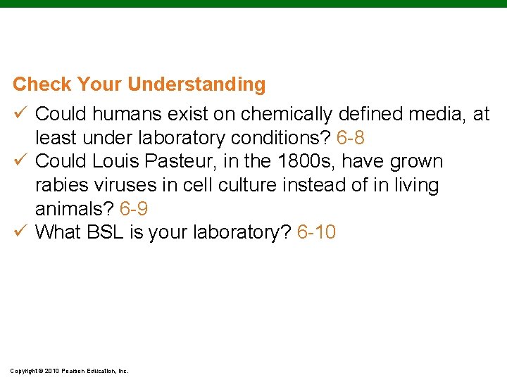 Check Your Understanding ü Could humans exist on chemically defined media, at least under