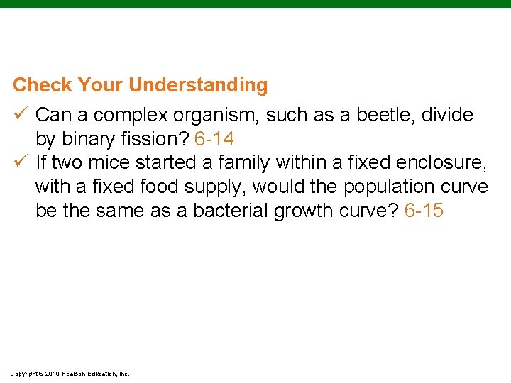 Check Your Understanding ü Can a complex organism, such as a beetle, divide by