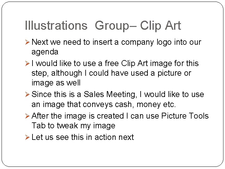 Illustrations Group– Clip Art Ø Next we need to insert a company logo into Illustrations Group– Clip Art Ø Next we need to insert a company logo into