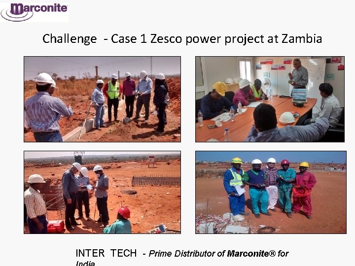 Challenge - Case 1 Zesco power project at Zambia INTER TECH - Prime Distributor