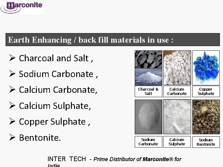 Earth Enhancing / back fill materials in use : Ø Charcoal and Salt ,