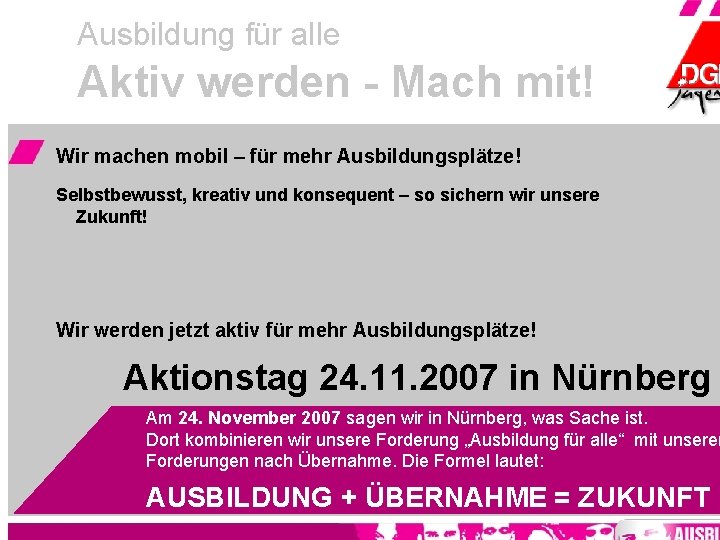 Ausbildung für alle Aktiv werden - Mach mit! Wir machen mobil – für mehr