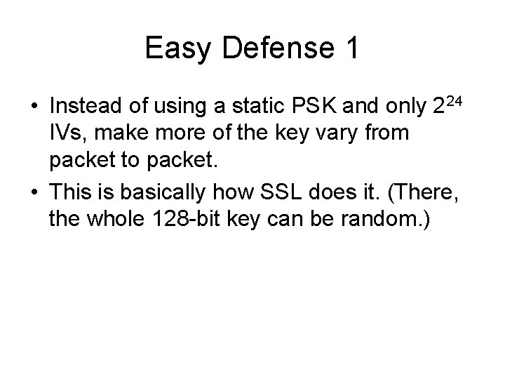 Easy Defense 1 • Instead of using a static PSK and only 224 IVs,