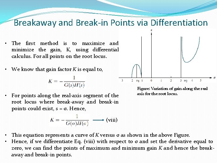 Breakaway and Break-in Points via Differentiation • The first method is to maximize and
