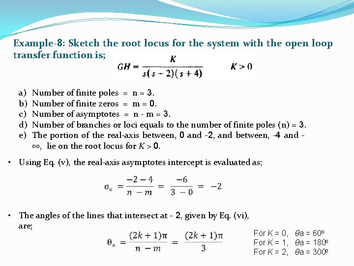 Example-8: Sketch the root locus for the system with the open loop transfer function