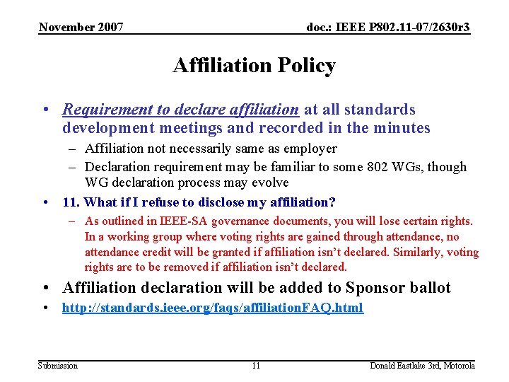 November 2007 doc. : IEEE P 802. 11 -07/2630 r 3 Affiliation Policy •