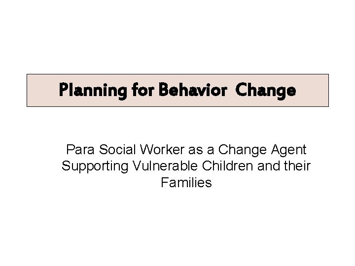 Learning to Work with Most Vulnerable Children and