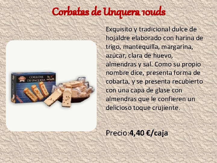 Corbatas de Unquera 10 uds Exquisito y tradicional dulce de hojaldre elaborado con harina