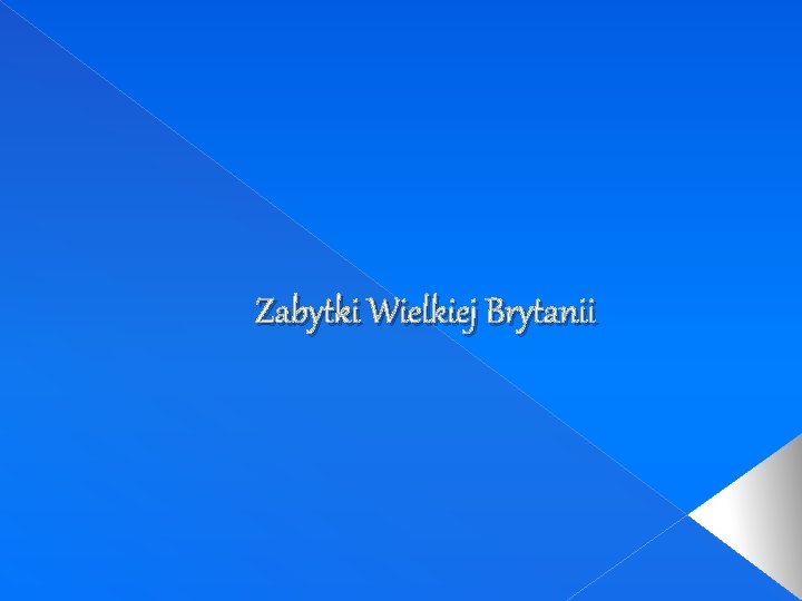 Zabytki Wielkiej Brytanii 