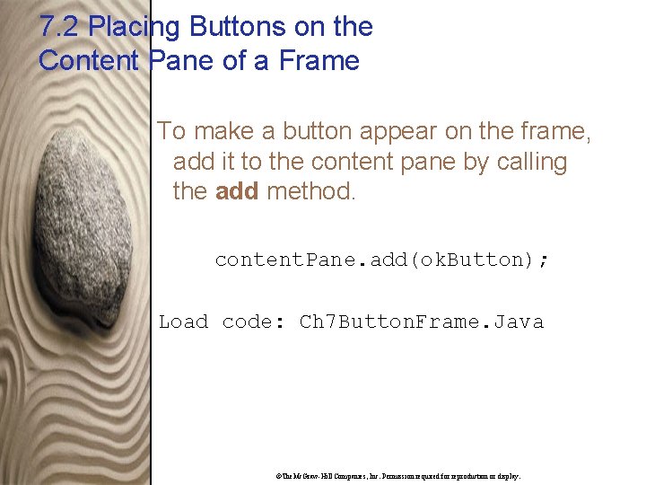 7. 2 Placing Buttons on the Content Pane of a Frame To make a