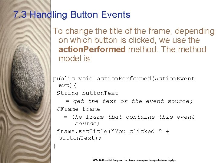 7. 3 Handling Button Events To change the title of the frame, depending on