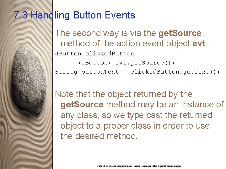 7. 3 Handling Button Events The second way is via the get. Source method