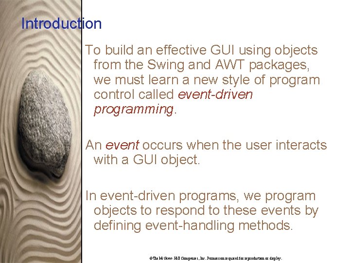 Introduction To build an effective GUI using objects from the Swing and AWT packages,