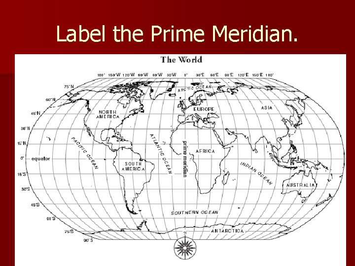 Label the Prime Meridian. 