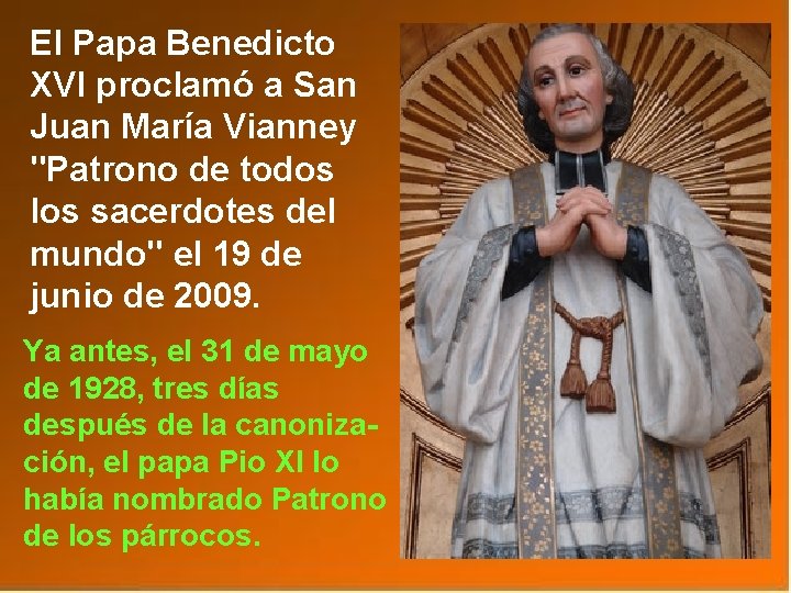 El Papa Benedicto XVI proclamó a San Juan María Vianney "Patrono de todos los