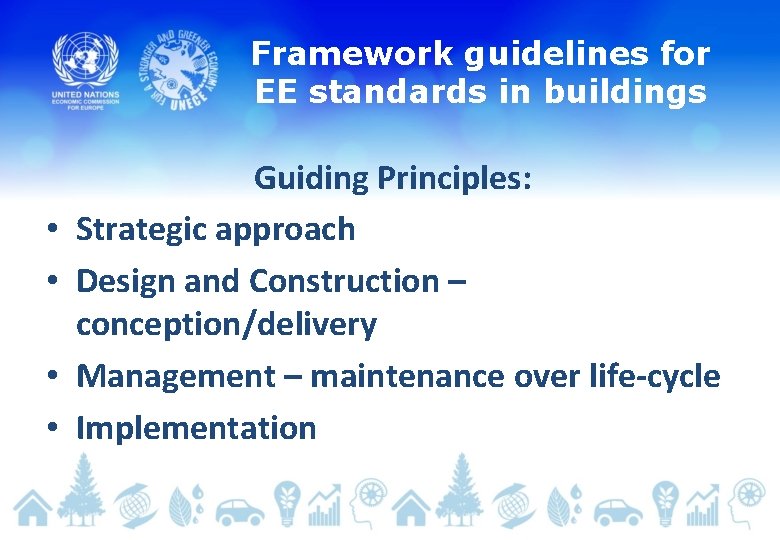 Framework guidelines for EE standards in buildings • • Guiding Principles: Strategic approach Design