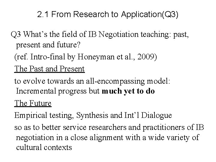 2. 1 From Research to Application(Q 3) Q 3 What’s the field of IB