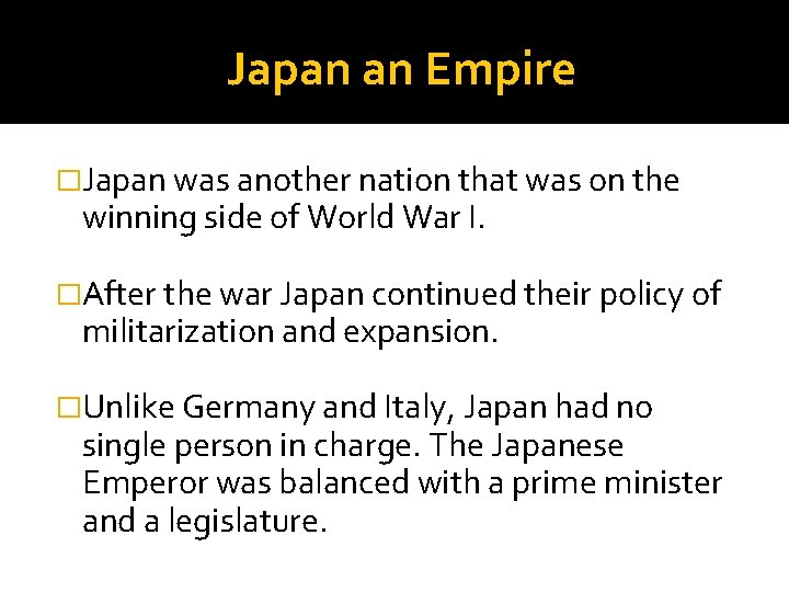 Japan an Empire �Japan was another nation that was on the winning side of