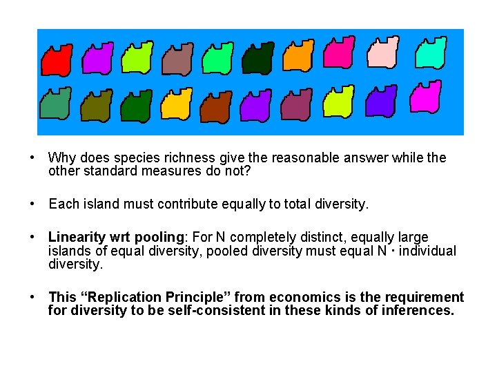  • Why does species richness give the reasonable answer while the other standard